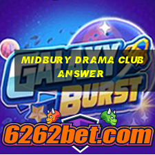 midbury drama club answer