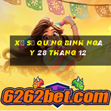 xổ số quảng bình ngày 28 tháng 12