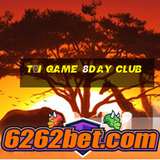 tải game 8day club