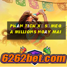 Phân tích xổ số Mega Millions Ngày mai