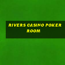 rivers casino poker room