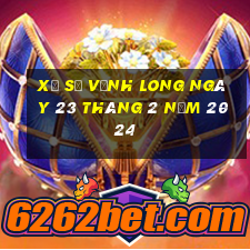 xổ số vĩnh long ngày 23 tháng 2 năm 2024