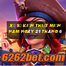 xổ số kiến thiết miền nam ngày 21 tháng 6