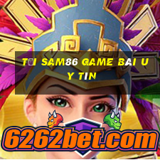 Tải Sam86 Game Bài Uy Tín