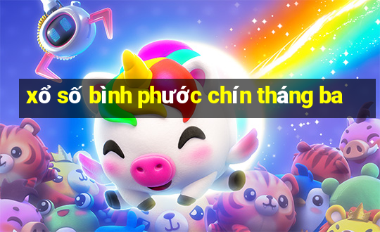 xổ số bình phước chín tháng ba