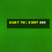 quay thử xsmt 666