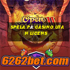 spela på casino utan licens