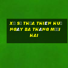 xổ số thừa thiên huế ngày ba tháng mười hai