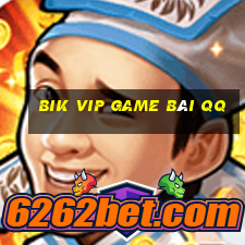 Bik Vip Game Bài Qq