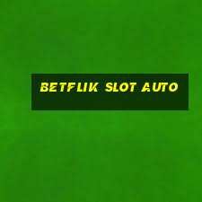 betflik slot auto