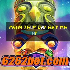 phim thần bài hay nhất