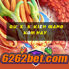 quả xổ số kiên giang hôm nay