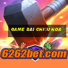 game bài chiếu hoa