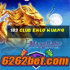 183 club ehlo huang