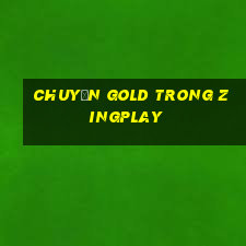 chuyển gold trong zingplay