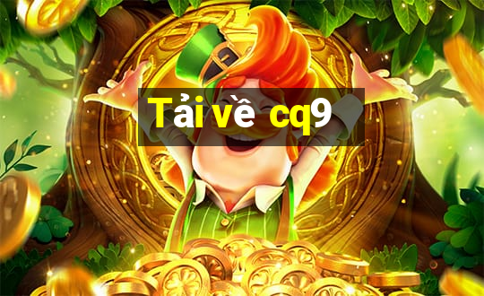 Tải về cq9