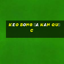 kèo bóng đá hàn quốc