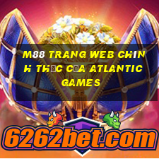 M88 Trang web chính thức của Atlantic Games