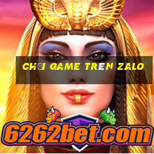 chơi game trên zalo