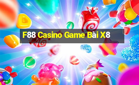 F88 Casino Game Bài X8