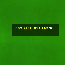 Tin cậy m.for88