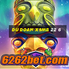 du doan xsmb 22 6