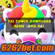 Tai Zowin Download Game Đánh Bài