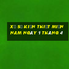 xổ số kiến thiết miền nam ngày 1 tháng 4