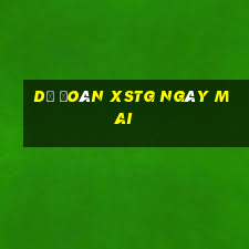 Dự đoán XSTG ngày mai