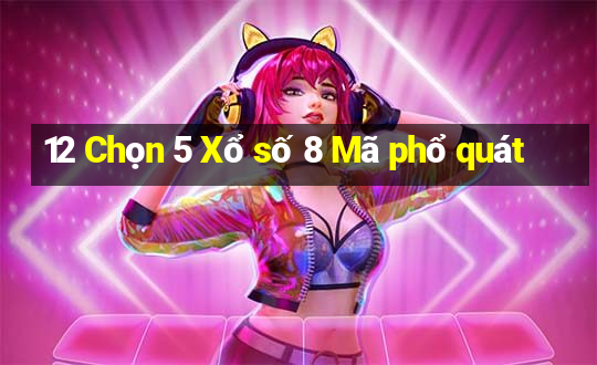 12 Chọn 5 Xổ số 8 Mã phổ quát