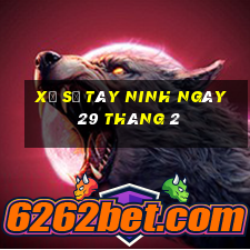 xổ số tây ninh ngày 29 tháng 2