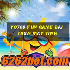 Yo789 Fun Game Bài Trên Máy Tính