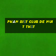 phân biệt club de nuit thật