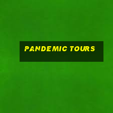 pandemic tours