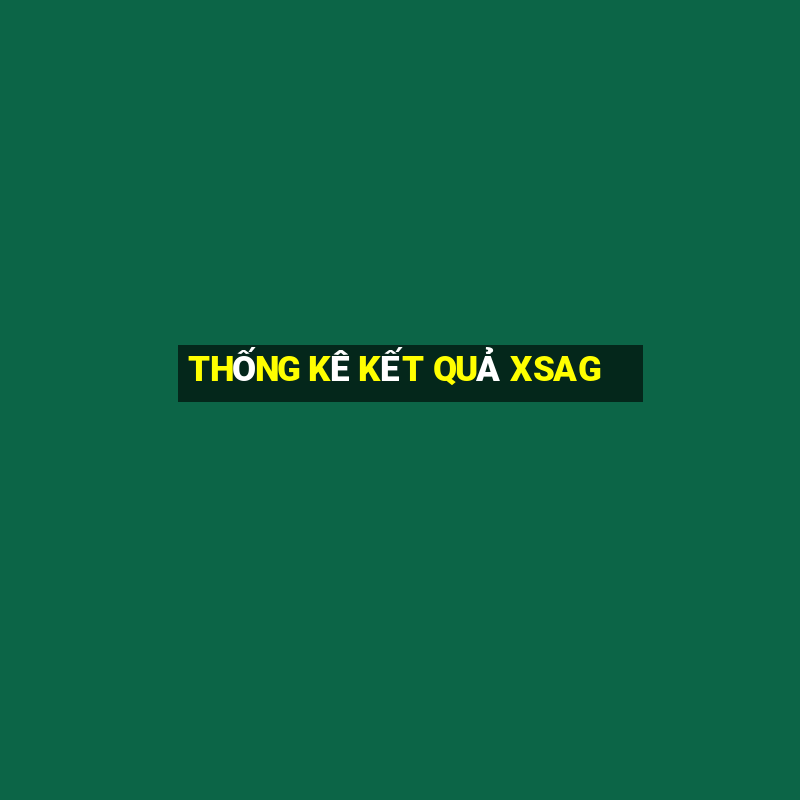 THỐNG KÊ KẾT QUẢ XSAG