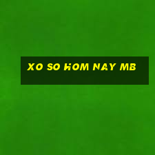 xo so hom nay mb