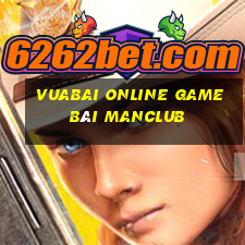 Vuabai Online Game Bài Manclub