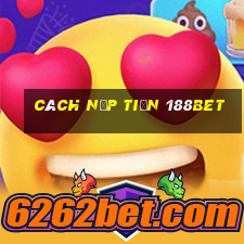 cách nạp tiền 188bet