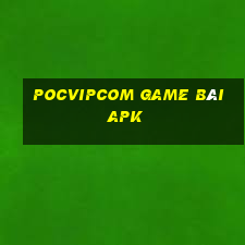 Pocvipcom Game Bài Apk