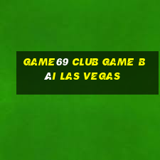 Game69 Club Game Bài Las Vegas