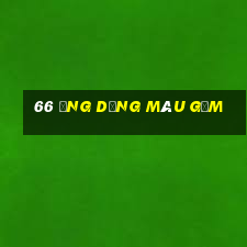 66 ứng dụng màu gốm