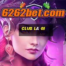 club là gi