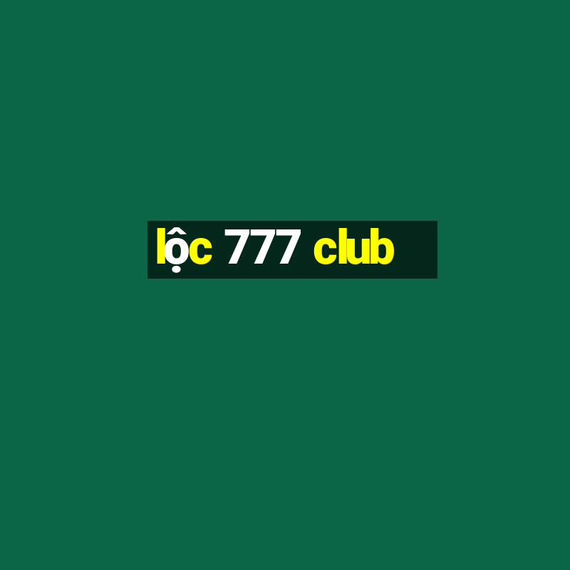 lộc 777 club