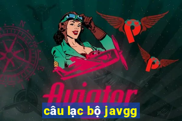 câu lạc bộ javgg