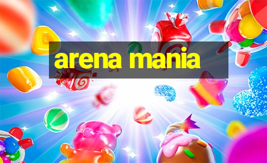 arena mania