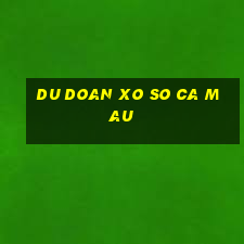 du doan xo so ca mau