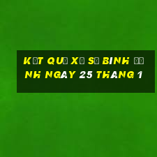 kết quả xổ số bình định ngày 25 tháng 1