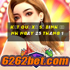 kết quả xổ số bình định ngày 25 tháng 1