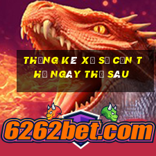 Thống kê xổ số Cần Thơ ngày thứ sáu