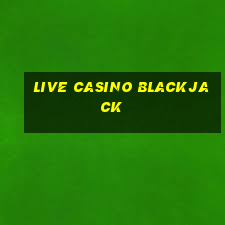 live casino blackjack